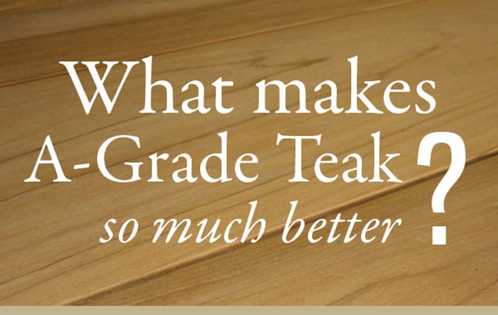 What Makes Grade-A Teak Better